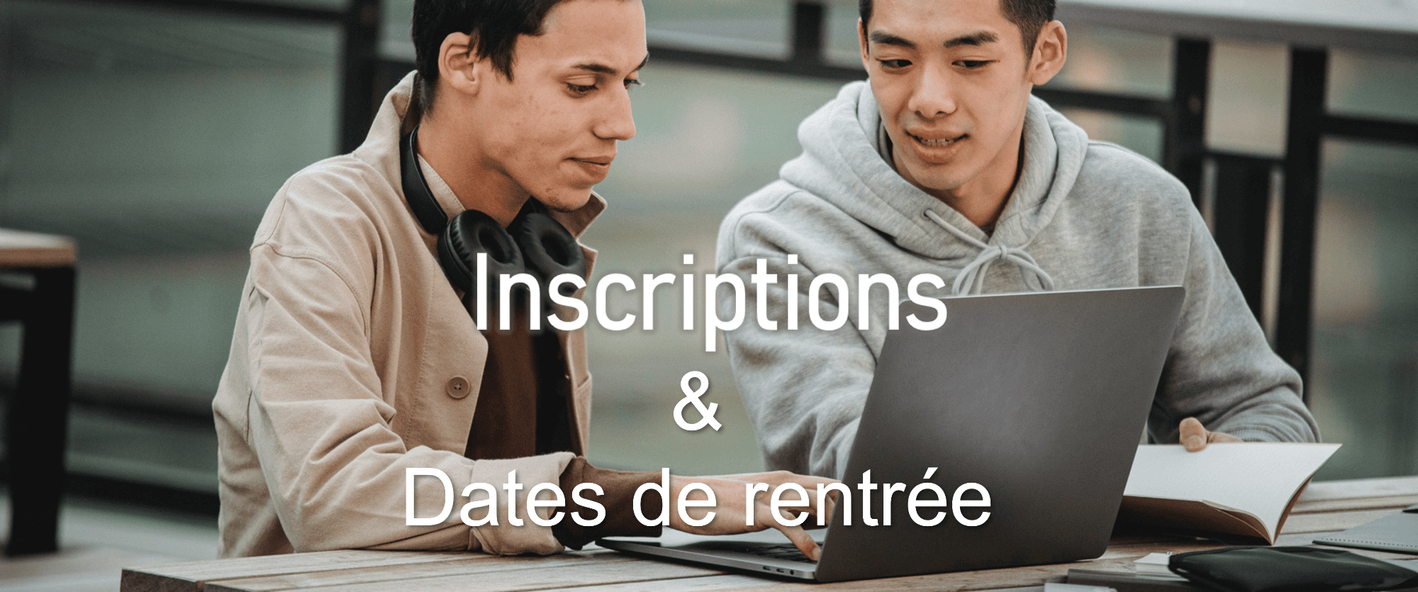 Inscriptions & Dates de rentrée